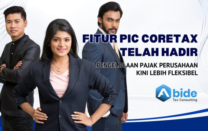 Fitur PIC Coretax Telah Hadir : Pengelolaan Pajak Perusahaan Kini Lebih Fleksibel