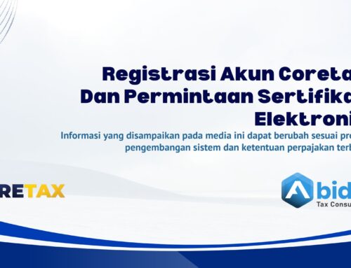 Panduan Lengkap: Cara Registrasi Akun CoreTax dan Permintaan Sertifikat Elektronik